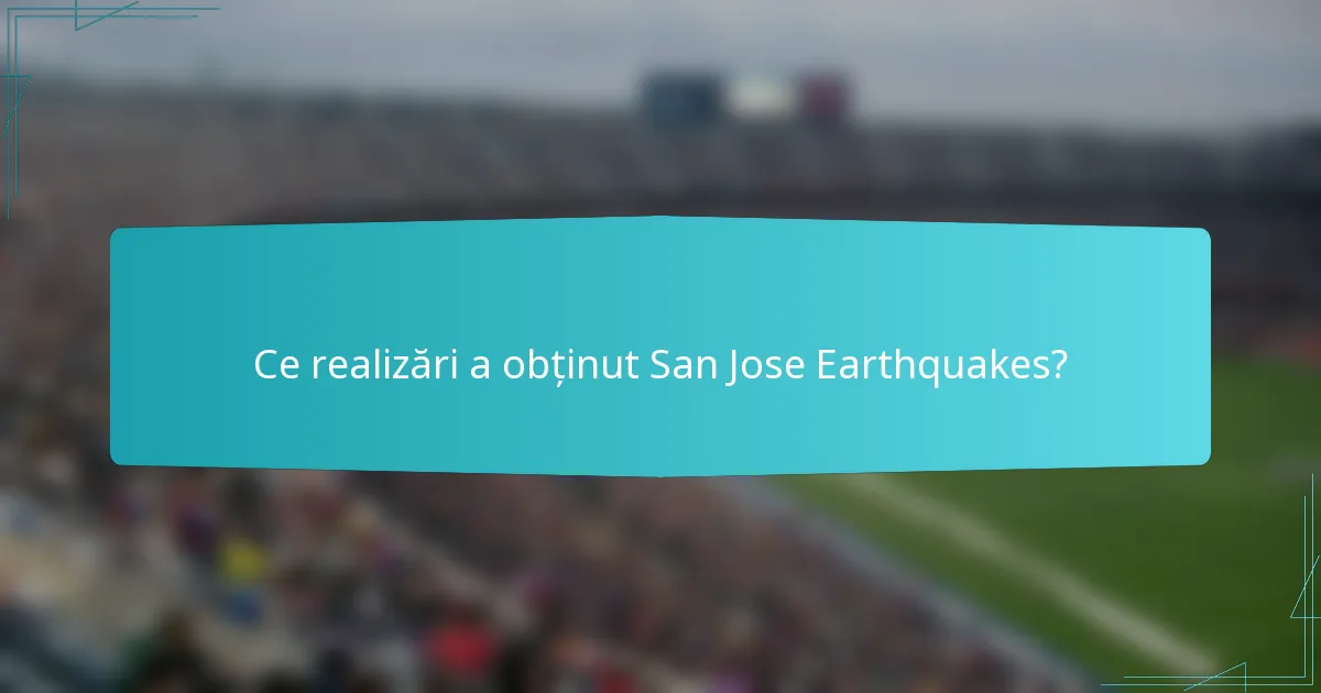 Ce realizări a obținut San Jose Earthquakes?